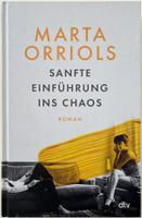 Sanfte Einführung ins Chaos – Marta Orriols – Roman – neuw.