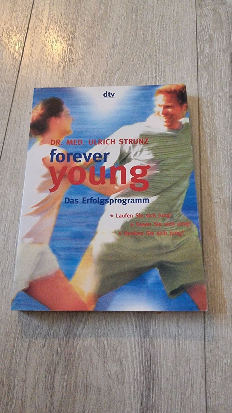 Libri: Forever Young - Das Erfolgsprogramm von Dr. Strunz! – Usato da Wigoltingen venduto da Zuckerfee84