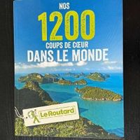 Le Routard - Nos 1200 coups de coeurs dans le monde