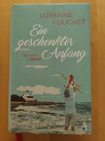 Ein geschenkter Anfang von Lorraine Fouchet