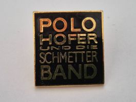 alter   Polo Hofer und die Schmetter Band    -     Pin