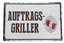 AUFTRAGSGRILLER - Blechschild  (neu/OVP)