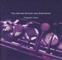 Ultimate Smooth Jazz Experience FREEDOM TOWN Jim Mullen CD