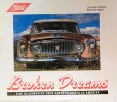 Auto Buch / Autofriedhöfe in Amerika / Broken Dreams
