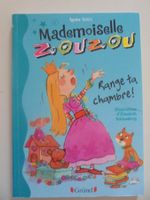 Mademoiselle Zouzou " 1) Range ta chambre "