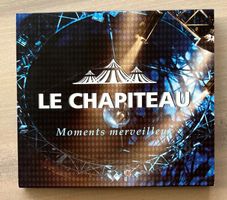 CD Le Chapiteau, Moments merveilleux