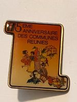 1 Pin 5 Anniversaire des Communes Reunies