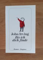 Bis ich dich finde / von John Irving