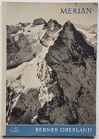 MERIAN: Berner Oberland: Geschichte, Natur, Tourismus (1962)
