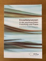 Einzelfallanalysen in der psychosozialen Forschung u. Praxis