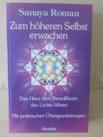 Zum höheren Selbst erwachen / Sanaya Roman