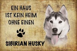 Blechschild-SIBIRIAN HUSKY-KEIN HEIM OHNE