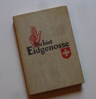 Sammlerobjekt ++ Altes Buch ++ Du bist Eidgenosse
