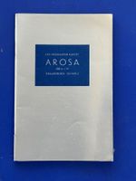 Arosa. Der Hochalpine Kurort. Prospekt ca 1930