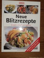 Neue Blitzrezepte: Einfach, schnell und raffiniert.  Bewährt