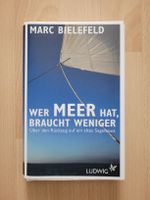 Marc Bielefeld: Wer Meer hat, braucht weniger