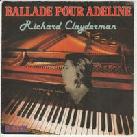 Richard Clayderman - Ballade pour Adeline 7" Vinyl 1977