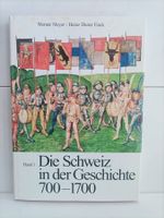 Die Schweiz in der Geschichte 700-1700 - Band 1 / Werner Mey