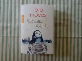 Jojo Moyes - Im Schatten das Licht -  Roman - B293