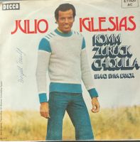 Vinyl-Single Julio Iglesias - komm zurück Chiquilla