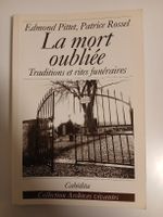 La Mort Oubliée: Traditions et rites funéraires -Rare!