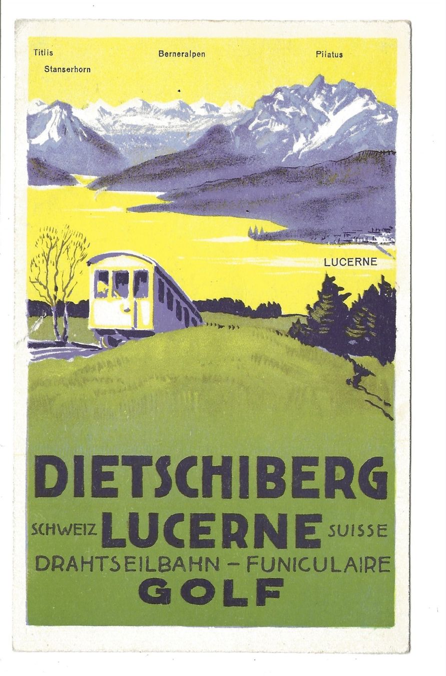Ansichtskarten: Luzern - Werbeplakat: Dietschiberg - Drahtseilbahn - Golf – Gebraucht aus Engelburg von Cartophil
