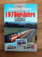 Schweizer Bahnen 1970er-Jahre - Ralph Bernet
