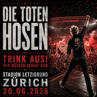 2x TOTEN HOSEN TOPSITZPLÄTZE BLOCK 6 20.06. ZÜRICH