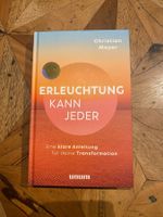 "Erleuchtung kann jeder" - Christian Meyer-Neuwertig!