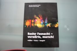 Basler Fasnacht - vorwärts, marsch !