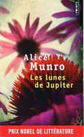 Alice Munro: Les lunes de Jupiter