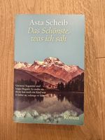Asta Scheib Das Schönste, Was Ich Sah Roman