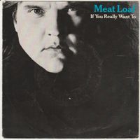 Meat Loaf - If you really want to 7" Vinyl 1983