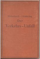 Kleinschmidt / Schickerling DER VERKEHRS-UNFALL