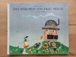 Brüder Grimm - Das Märchen von Frau Holle 1. Ausgabe 1949