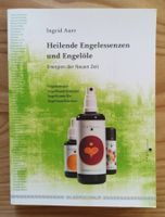 Heilende Engelessenzen und Engelöle, Energien der neuen Zeit
