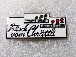 Ansteckpin 48: Früsch vom Chrättli