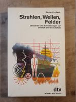 Strahlen, Wellen, Felder Norbert Leitgeb DTV
