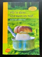 Pilzbuch 2in1: Bestimmungs- und Kochbuch