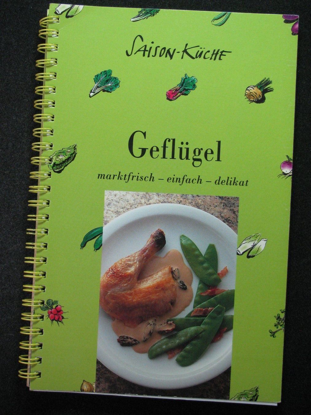 Libri: Saison Küche  Geflügel markrfrisch einfach delikat – Usato da Reitnau venduto da Zaomir