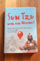 Stanley Bing - Sun Tzu war ein Weichei!