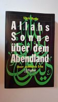 Allahs Sonne über dem Abendland von Sigrid Hunke