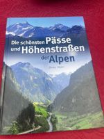Die schönsten Pässe und Höhenstrassen der Alpen Dieter Maier