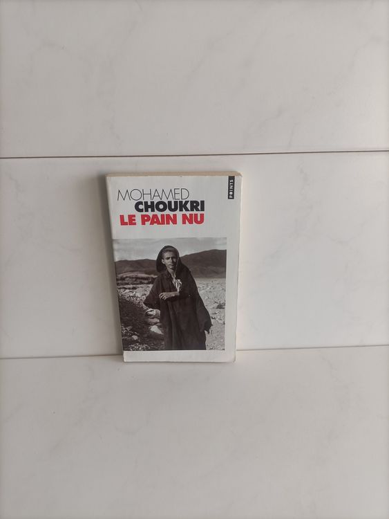 Le pain nu / Mohamed Choukri / Points P365 / 1997 (*) Kaufen auf Ricardo