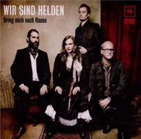 Wir Sind Helden - Bring Mich Nach Hause