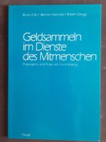 Geldsammeln im Dienst des Mitmenschen Fundraising v. B. Fäh
