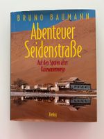 Abenteuer Seidenstrasse Bruno Baumann Buch guter Zustand