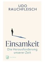 Einsamkeit _ Die Herausforderung unserer Zeit