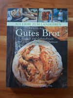 R. Huber; Kochbuch "Aus Liebe zum Landleben - Gutes Brot"