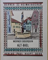 Berner Heimatbücher: Alt-Biel